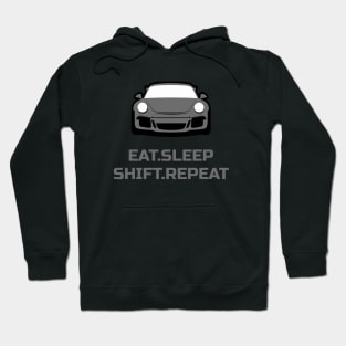 Eat Sleep Shift Repeat Porsche 911 GT3 Car Hoodie